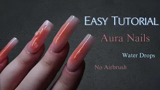 HOW TO / Easy Tutorial Aura Nails Without Airbrush / Water Drops Tutorial