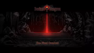 Darkest Dungeon OST - The Final Combat [EXTENDED + NARRATOR QUOTES]