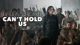 The Hunger Games || Can't Hold Us