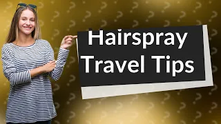 Can I put hairspray in my checked bag?
