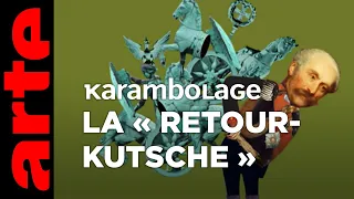 La « Retourkutsche » - Karambolage - ARTE