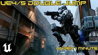 UE4 and UE5 Double Jump Tutorial in under a minute.