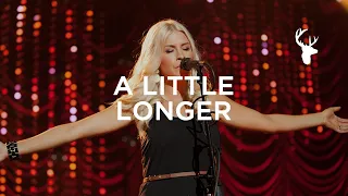 A Little Longer - Jenn Johnson & Bethel Music - You Make Me Brave