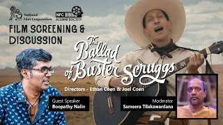 FILM SCREENING & DISCUSSION | The Ballad of Buster Scruggs | 2018 | Guest Speaker - Boopathy Nalin