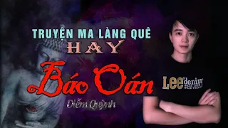 Truyện ma làng quê hay: Báo Oán | Tập 1/3 | Truyện ma Nguyễn Huy diễn đọc