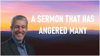 paul washer - A Sermon That Has Angered Many