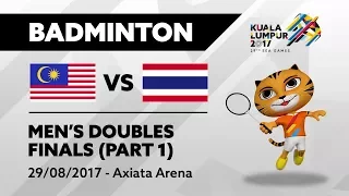 KL2017 29th SEA Games | Badminton - Men's Doubles FINALS - MAS 🇲🇾 vs THA 🇹🇭 | 29/08/2017 (Part 1)