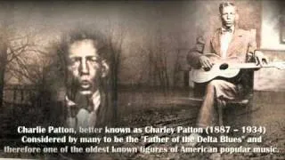 Charlie Patton "Screamin' and Hollerin' the Blues"