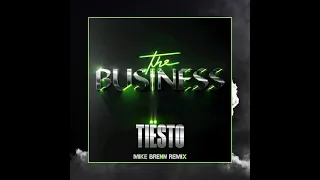 Tiësto - The Business (Mike Brenn Remix)