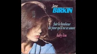 1983 Jane Birkin   Fuir le bonheur de peur qu'il ne se sauve
