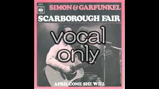 【Simon & Garfunkel 】【Scarborough Fair】【vocal only】【ボーカル抽出】【a cappella】