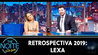 Retrospectiva 2019: Lexa | The Noite (07/01/20)