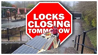298 - This is Why You Should Never Leave it to The Last Minute to Get Through Lock Closures!