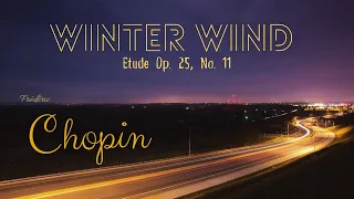 🎼Frédéric Chopin - WINTER WIND - Étude Op. 25,  No. 11 | Classical Piano Music 🎹