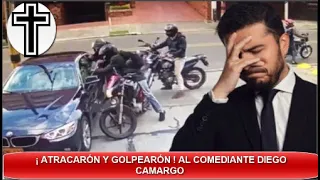 ULTIMA HORA! PIDEN ORACIONES ! DIEGO CAMARGO TERMINÓ EN EL HOSPITAL TRAS BRUTAL " ATRACO " EN BOGOTÁ