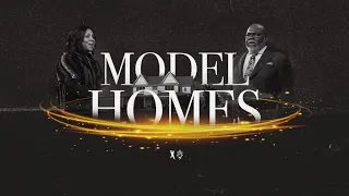 Model Homes - Bishop T.D. & Serita Jakes [January 12, 2020]