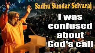 Sadhu Sundar Selvaraj 2019 | I was confused about God's call | Sundar Selvaraj Prophecy