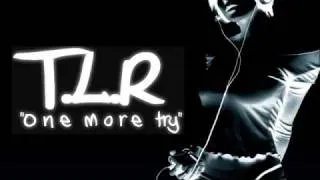 T.L.R - ONE MORE TRY (MIAMI MIX)