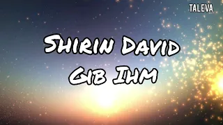 Shirin David - Gib ihm (Lyric Video)