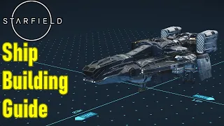 Starfield ship building guide, how to upgrade ship, design tips, interior modifications, etc