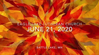 Eagle Lake Lutheran Church - June 21, 2020