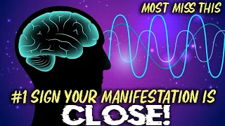 Biggest Sign That Your Manifestation Is CLOSE! (this means it's working)