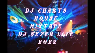 DJ Charts House Mixtape DJ Se7en Live 2022