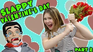 Slappy Valentines Day Part 2! Slappy Loves Me!