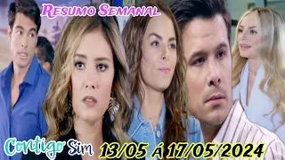 Contigo Sim - Resumo Semanal 13/05 a 17/05/2024 Resumo Completo da Novela