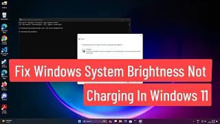 Fix Windows System Brightness Not Changing in Windows 11