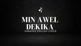 min awel dekika karaoke english lyrics