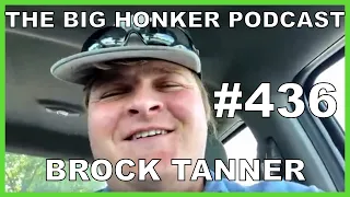 The Big Honker Podcast Episode #436: Public Land Hunter - Brock Tanner