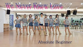 We Never Knew Love Line Dance (Absolute Beginner Level)
