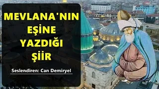 Mevlana'nın Eşine Yazdığı Şiir - Can Demiryel