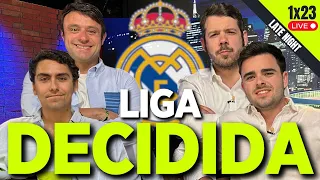 🔴 EL REAL MADRID SENTENCIA LALIGA EN EL CLÁSICO | LATE ABP 1x23