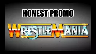Honest Promo | Wrestlemania