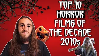 Top 10 Horror Films - 2010s