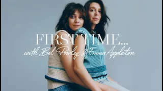 First Time with Bel Powley & Emma Appleton | NET-A-PORTER