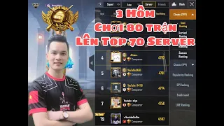 PUBG Mobile - Hành trình leo Rank, 3 hôm bắn 80 trận lên Top 70 Chí Tôn server Châu Á