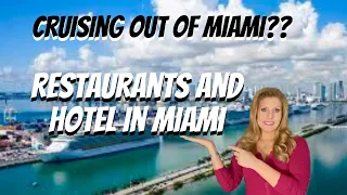 Miami Cruising | Restaurant and Hotel Choices for Cruisers