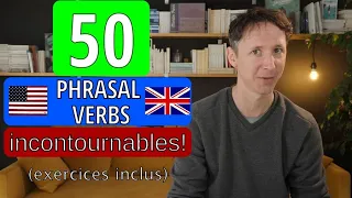 50 PHRASAL VERBS ANGLAIS INCONTOURNABLES (+ EXERCICES)