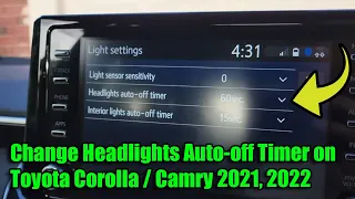 How to Change Headlights Auto-off Timer on Toyota Corolla / Camry 2021, 2022