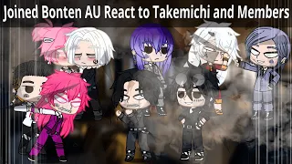 Joined Bonten AU React to Takemichi and Members | Tokyo Revengers |