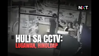 Huli sa CCTV: Lugawan, hinoldap | NXT