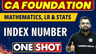 Index Number in One Shot | CA Foundation | Maths, LR & Stats 🔥