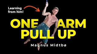 Learning THE ONE ARM PULL UP with Magnus Midtbø