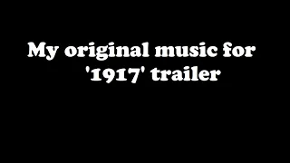 1917 trailer music by Vince (headphones recommended)