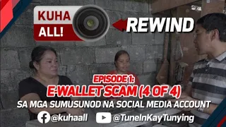 KUHA ALL REWIND: E-WALLET SCAM (4 OF 4)