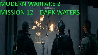 Modern Warfare 2 Mission 12 Dark Waters  Gameplay Walkthrough Campaign[ 4K PC RTX 3060]