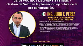 "LEAN PROJECT DELIVERY SYSTEM / Gestión de Valor en la planeación ejecutiva de la pre construcción"